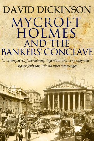 [Mycroft Holmes 04] • Mycroft Holmes And The Bankers' Conclave